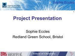 Project Presentation Sophie Eccles Redland Green School, Bristol 1