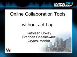 Online Collaboration Tools without Jet Lag Kathleen Covey Stephen Cheskiewicz
