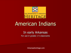American Indians In early Arkansas For use in grades 1-5 classrooms Arkansasheritage.com