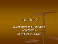 Chapter 2 Quantitative and Qualitative Approaches Dr. William M. Bauer