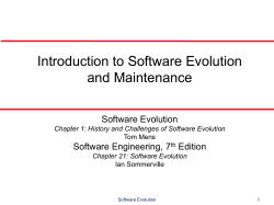 Introduction to Software Evolution and Maintenance Software Evolution Software Engineering, 7