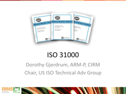 ISO 31000 Dorothy Gjerdrum, ARM-P, CIRM Chair, US ISO Technical Adv Group