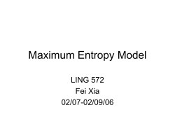 Maximum Entropy Model LING 572 Fei Xia 02/07-02/09/06