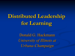 Distributed Leadership for Learning Donald G. Hackmann University of Illinois at