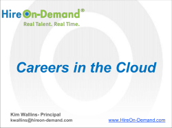 Careers in the Cloud Kim Wallins- Principal www.HireOn-Demand.com