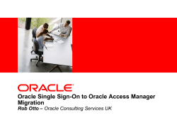 Oracle Single Sign-On to Oracle Access Manager Migration – Rob Otto