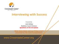 Interviewing with Success www.CrossroadsCareer.org Julie Melbye SkyWater Search Partners