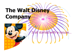 The Walt Disney Company It all started with a mouse…