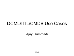 DCML/ITIL/CMDB Use Cases Ajay Gummadi DCML