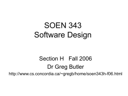 SOEN 343 Software Design Section H   Fall 2006 Dr Greg Butler