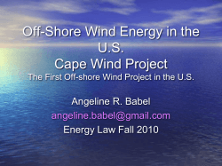 Off-Shore Wind Energy in the U.S. Cape Wind Project Angeline R. Babel