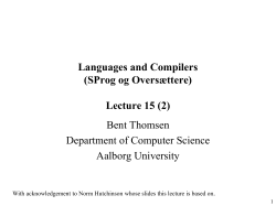 Languages and Compilers (SProg og Oversættere) Lecture 15 (2) Bent Thomsen