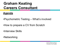 Graham Keating Careers Consultant Agenda •Psychometric Testing – What’s involved