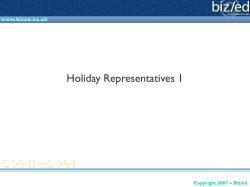 Holiday Representatives 1 Copyright 2007 – Biz/ed
