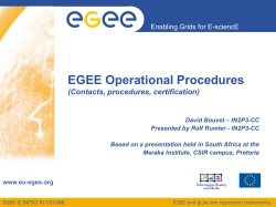 EGEE Operational Procedures (Contacts, procedures, certification) Enabling Grids for E-sciencE