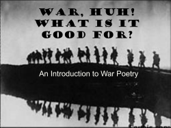War, HUH! What is it Good For? An Introduction to War Poetry