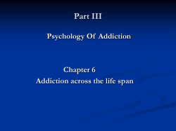 Part III Psychology Of  Addiction Chapter 6 Addiction across the life span
