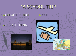 “A SCHOOL TRIP DIDACTIC UNIT CLIL IES ALHENDIN