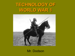TECHNOLOGY OF WORLD WAR 1 Mr. Dodson
