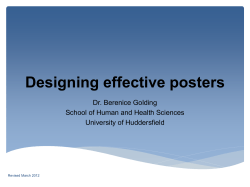 Designing effective posters Dr. Berenice Golding School of Human and Health Sciences