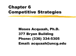 Chapter 6 Competitive Strategies Moses Acquaah, Ph.D. 377 Bryan Building