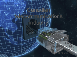 Canadian telecommunications industry Presented by :