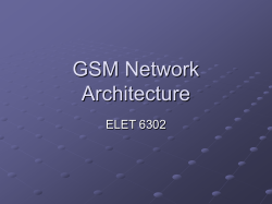 GSM Network Architecture ELET 6302