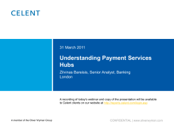 Understanding Payment Services Hubs 31 March 2011 Zilvinas Bareisis, Senior Analyst, Banking
