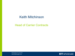 Keith Mitchinson Head of Carrier Contracts www.btwholesale.com Wednesday 9