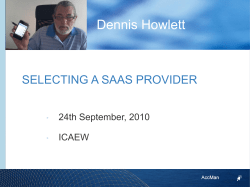 Dennis Howlett SELECTING A SAAS PROVIDER 24th September, 2010 ICAEW