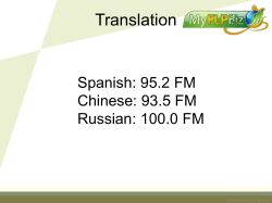 Translation Spanish: 95.2 FM Chinese: 93.5 FM Russian: 100.0 FM