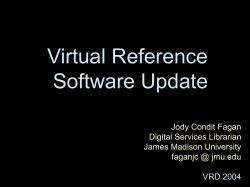 Virtual Reference Software Update Jody Condit Fagan Digital Services Librarian