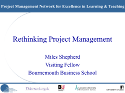 Rethinking Project Management Miles Shepherd Visiting Fellow Bournemouth Business School