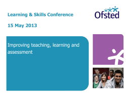 Improving teaching, learning and assessment Learning &amp; Skills Conference 15 May 2013