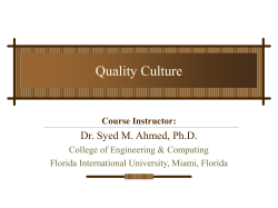 Quality Culture Dr. Syed M. Ahmed, Ph.D. Course Instructor: