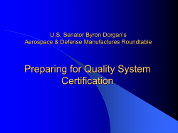 Preparing for Quality System Certification U.S. Senator Byron Dorgan’s
