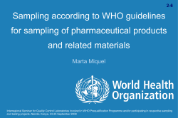 Sampling according to WHO guidelines for sampling of pharmaceutical products Marta Miquel