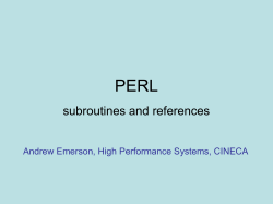 PERL subroutines and references Andrew Emerson, High Performance Systems, CINECA