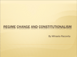 REGIME CHANGE AND CONSTITUTIONALISM By Mihaela Racovita