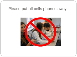 Please put all cells phones away