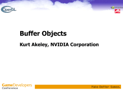 Buffer Objects Kurt Akeley, NVIDIA Corporation