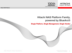 Hitachi NAS Platform Family, powered by BlueArc® 1