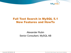 Full Text Search in MySQL 5.1 New Features and HowTo Alexander Rubin