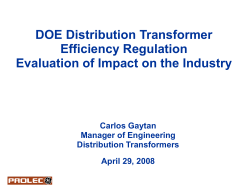 DOE Distribution Transformer Efficiency Regulation Evaluation of Impact on the Industry Carlos Gaytan