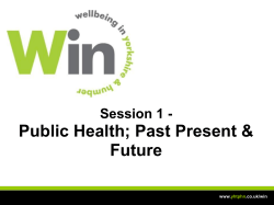 Public Health; Past Present &amp; Future Session 1 - www.