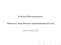 Classical Thermodynamics Written by Jussi Eloranta () (Updated: October 31, 2014)