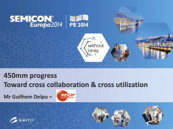 450mm progress Toward cross collaboration &amp; cross utilization  Mr Guilhem Delpu –