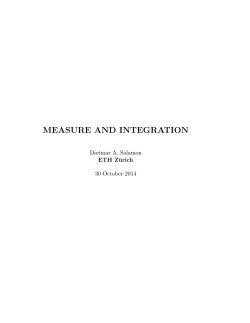 MEASURE AND INTEGRATION Dietmar A. Salamon ETH Z¨ urich
