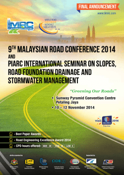 9 MALAYSIAN ROAD CONFERENCE 2014 PIARC INTERNATIONAL SEMINAR ON SLOPES,