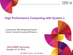 High Performance Computing with System x 16th ECMWF Workshop, October 27-31 2014